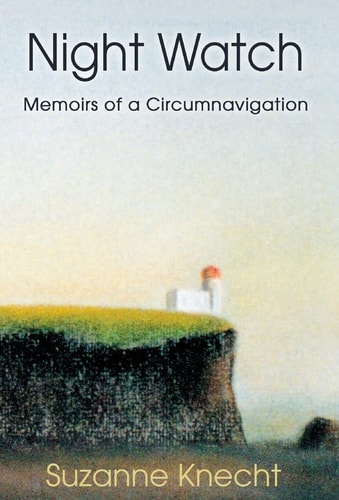 Night Watch Memoirs of a Circumnavigation