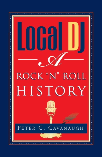 Local Dj: A Rock N Roll History