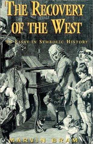 The Recovery of the West An Essay in Symbolic History