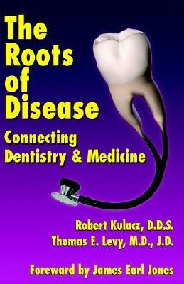 The Roots of Disease: Connecting Dentistry and Medicine