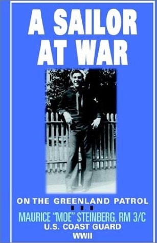 A Sailor at War: On the Greenland Patrol, WWII