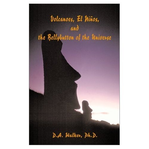 Volcanoes, El Ninos, and the Bellybutton of the Universe