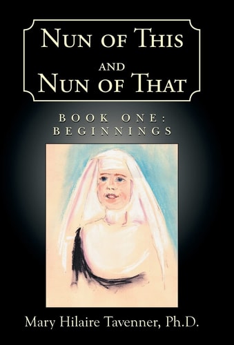 Nun of This and Nun of That Book One: Beginnings