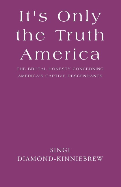 Its Only the Truth America