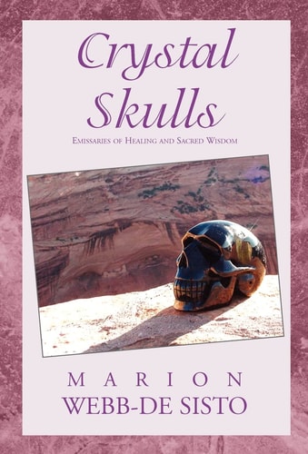 Crystal Skulls Emissaries of Healing and Sacred Wisdom