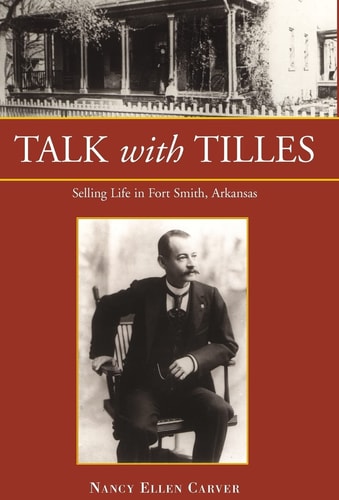 Talk with Tilles Selling Life in Fort Smith, Arkansas
