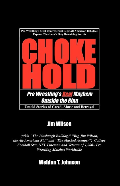 Chokehold: Pro Wrestlings Real Mayhem Outside the Ring
