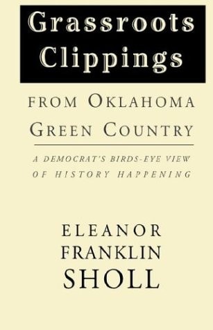 Grassroots Clippings from Oklahoma Green Country A Democrat's Birds-Eye View of History Happening