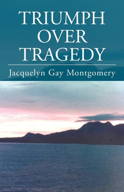 Triumph Over Tragedy