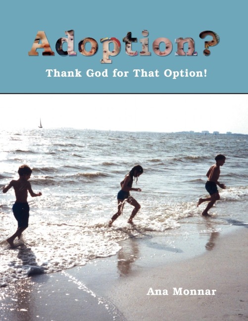 Adoption?: Thank God for That Option!