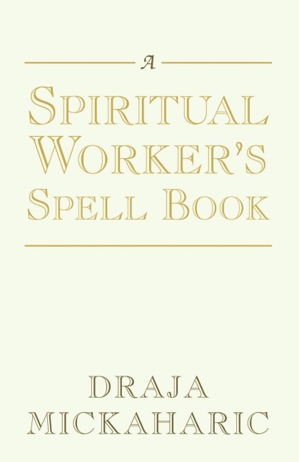 A Spiritual Workers Spell Book