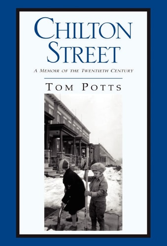 Chilton Street A Memoir of the Twentieth Century