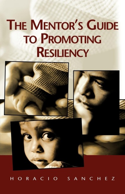 The Mentors Guide to Promoting Resiliency