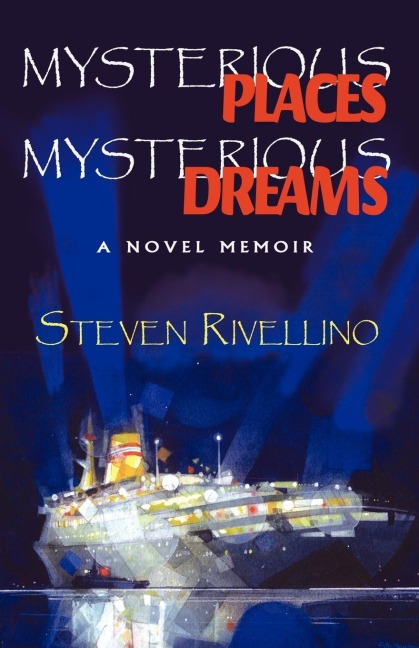 Mysterious Places, Mysterious Dreams: A Novel Memoir
