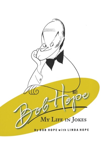 Bob Hope: My Life in Jokes