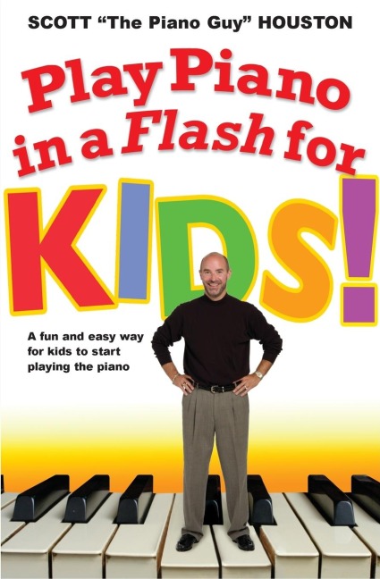 Play Piano in a Flash for Kids!: A Fun and Easy Way for Kids to Start Playing the Piano