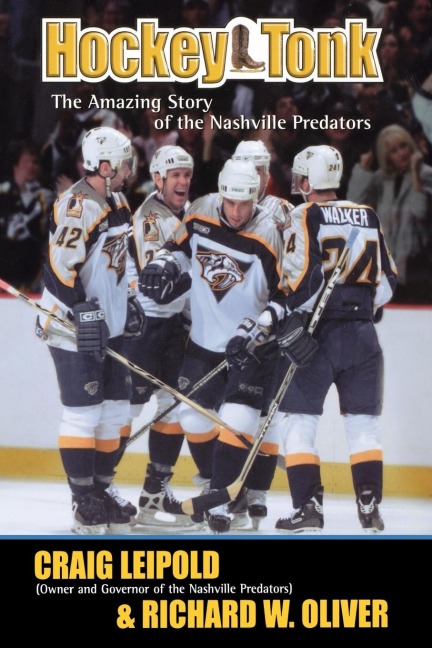 The Hockey Tonk: The Amazing Story of the Nashville Predators