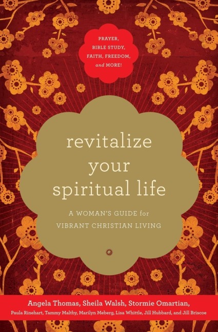 The Revitalize Your Spiritual Life: A Womans Guide for Vibrant Christian Living