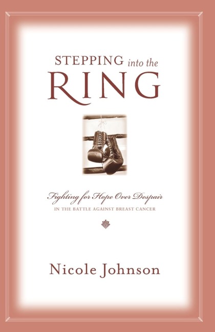 The Stepping Into the Ring: Fighting for Hope Over Despair in the Battle Against Breast Cancer