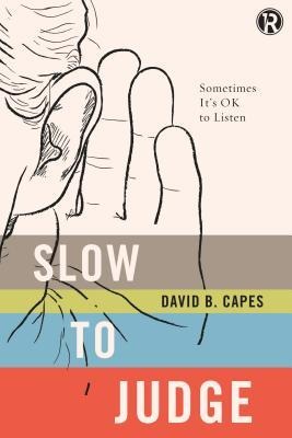 The Slow to Judge: Sometimes It's Ok to Listen