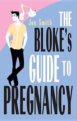 Blokes Guide to Pregnancy
