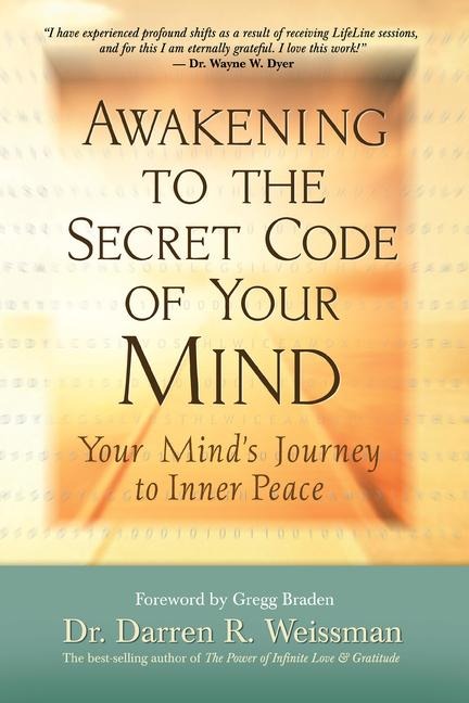 Awakening to the Secret Code of Your Mind: Your Minds Journey to Inner Peace