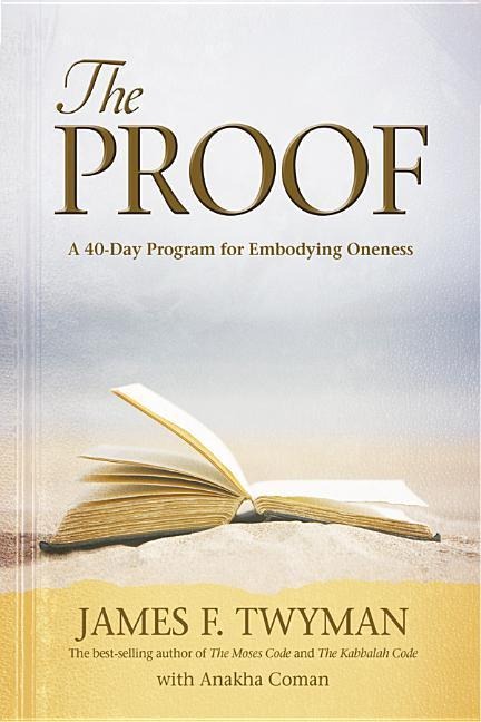 Proof: A 40-Day Program for Embodying Oneness