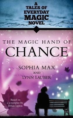 The Magic Hand of Chance: A Tales of Everday Magic Novel
