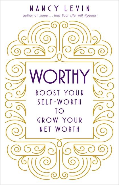 Worthy: Boost Your Self-Worth to Grow Your Net Worth