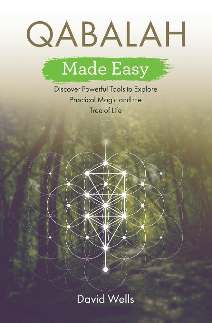 Qabalah Made Easy: Discover Powerful Tools to Explore Practical Magic and the Tree of Life