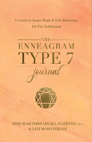 The Enneagram Type 7 Journal: A Guide to Inner Work & Self-Discovery for the Enthusiast