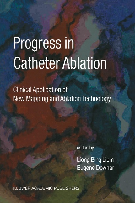 Progress in Catheter Ablation: Clinical Application of New Mapping and Ablation Technology