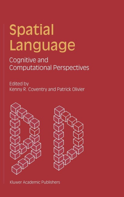 Spatial Language: Cognitive and Computational Perspectives
