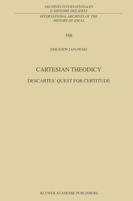 Cartesian Theodicy: Descartes Quest for Certitude