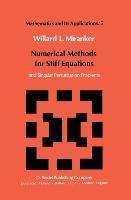 Numerical Methods for Stiff Equations and Singular Perturbation Problems: and Singular Perturbation Problems