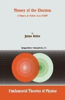 Theory of the Electron: A Theory of Matter from START