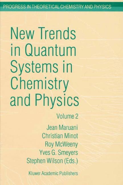 New Trends in Quantum Systems in Chemistry and Physics: Volume 2 Advanced Problems and Complex Systems Paris, France, 1999