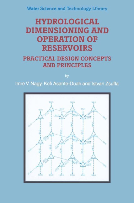 Hydrological Dimensioning and Operation of Reservoirs: Practical Design Concepts and Principles