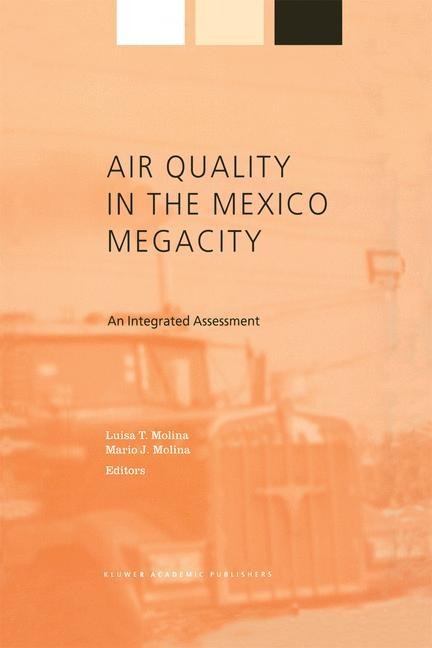 Air Quality in the Mexico Megacity: An Integrated Assessment