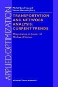Transportation and Network Analysis: Current Trends: Miscellanea in honor of Michael Florian