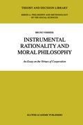 Instrumental Rationality and Moral Philosophy: An Essay on the Virtues of Cooperation