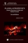 Plasma Astrophysics: Kinetic Processes in Solar and Stellar Coronae