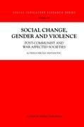 Social Change, Gender and Violence: Post-Communist and War Affected Societies
