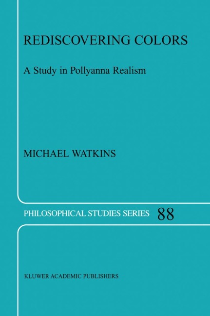 Rediscovering Colors: A Study in Pollyanna Realism