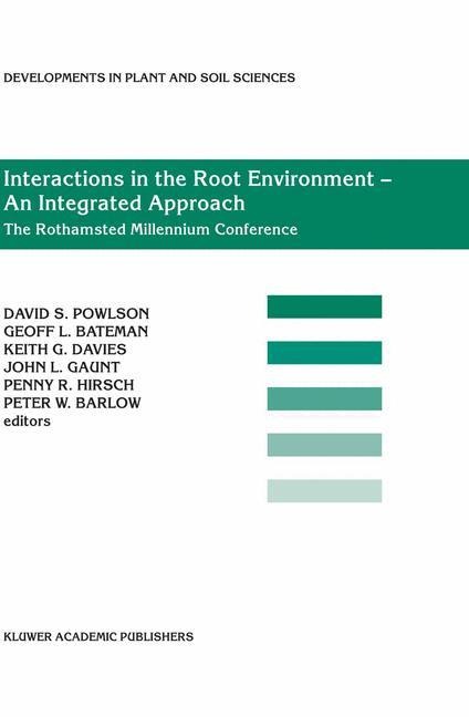 Interactions in the Root Environment - An Integrated Approach: Proceedings of the Millenium Conference on Rhizosphere Interactions, IACR-Rothamsted, United Kingdom 10- April, 2001