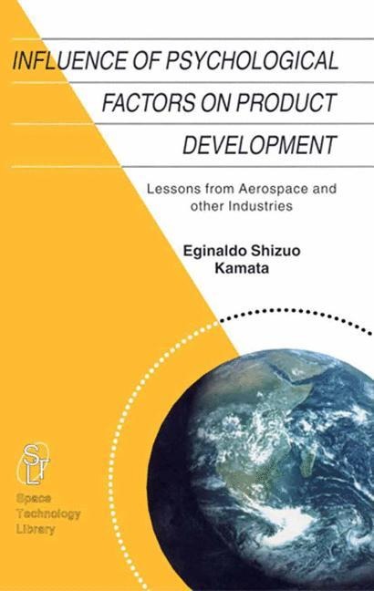 Influence of Psychological Factors on Product Development: Lessons from Aerospace and other Industries