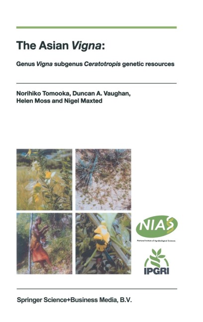 The Asian Vigna:: Genus Vigna Subgenus Ceratotropis Genetic Resources