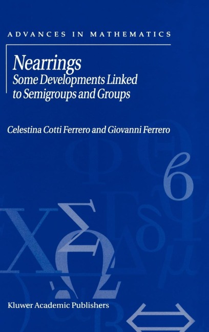 Nearrings: Some Developments Linked to Semigroups and Groups