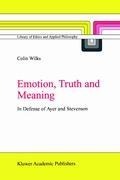 Emotion, Truth and Meaning: In Defense of Ayer and Stevenson