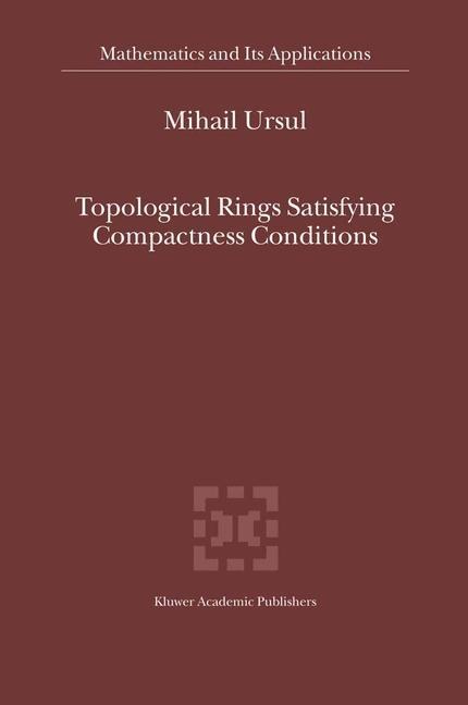 Topological Rings Satisfying Compactness Conditions